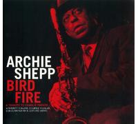Bird Fire/Archie Shepp