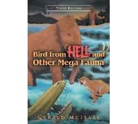 Bird From Hell And Other Mega Fauna Third Edition