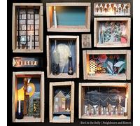 Bird in the Belly - Neighbours and Sisters [Import]