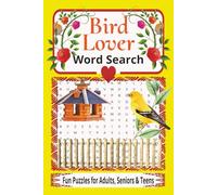 Bird Lover Word Search Puzzle: Fun Word Searches for Birdwatchers, Backyard Birders, and Feathered Friends Everywhere! I 6x9 inches I 110 pages. Great for home, travel, vacation, and everyday fun!
