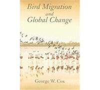 Bird Migration and Global Change Cox, George W. (Auteur)