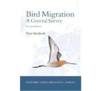 Bird Migration, Oxford Ornithology Series Peter Berthold (Auteur)