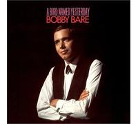 Bird Named Yesterday by Bobby Bare (2002-10-08)