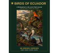 Bird of Ecuador: A Birdwatcher's Life List & Field Journal