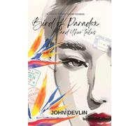 Bird of Paradox and Other Tales