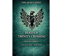 BIRD OF TRINITY CROSSING: THE SCAR THAT FOLLOWS