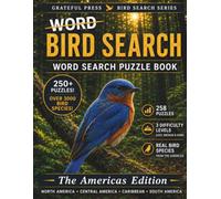 Bird Search: The Americas: Large Print Word Search Puzzle Book | 258 Puzzles | Easy, Medium & Hard Difficulty | Real Bird Species from North America, Central America, Caribbean & South America