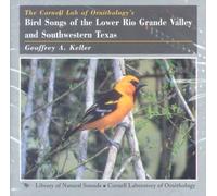 Bird Songs of The Lower Rio Grande Valley and Southwestern Texas [Import]