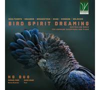 Bird Spirit Dreaming – Musique australienne pour saxophone soprano et piano – CD – Da Vinci