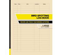 Bird Spotting Log Book: Record and Track Your Birding Activities | Large
