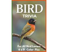 Bird Trivia For All Bird Lovers: Discover fun, surprising, and feather-fluffed facts that make every bird lover smile. This colorful 6 x 9 trivia ... of the bird world right to your fingertips.