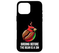 Bird Watcher Birding Before The Bean is A Sin Coque pour iPhone 16 Pro Max