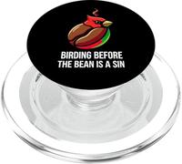 Bird Watcher Birding Before The Bean is A Sin PopSockets PopGrip pour MagSafe