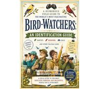 Bird-Watchers: An Identification Guide