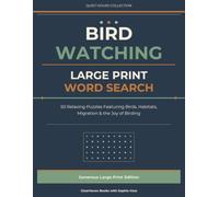 Bird Watching: Large Print Word Search: 50 Relaxing Puzzles Featuring Birds, Habitats, Migration & the Joy of Birding