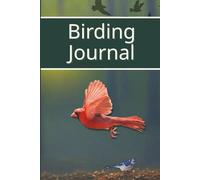 Bird Watching Log: A Birding Journal with Tips, 100 Detailed Log Pages, and Tracker Index
