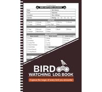 Bird Watching Log Book: A Birdwatching Journal for Nature Lovers | Record Daily Sightings, Habitat Details, Behavior, Weather, Locations, and more | 6" x 9" Inches, 110 pages
