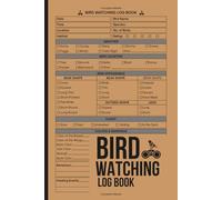 Bird Watching Log Book: Track Bird Behavior, Species, Weather Condition, Locations, and More | Perfect for Beginners and Experienced Birders | 6" x 9" Inches, 110 pages