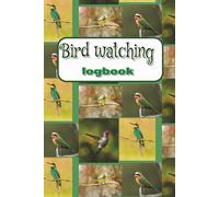 Bird Watching Logbook: Personal Tracker for Birdwatching | Birding Journal, Nature, Sightings, Species Observation Recording |