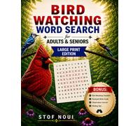 Bird Watching Word Search for Adults & Seniors: Large Print Puzzle Book Featuring Backyard Birds, Songbirds, Birds of Prey, Water Birds and Birding Adventures