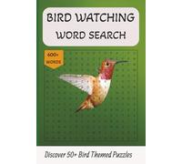 Bird Watching Word Search Puzzle Book: Word Search Puzzles Featuring Birds from Around the World, Wildlife & Nature Appreciation | 6x9in (15.24 x ... | Relaxing Brain Games for Bird Lovers
