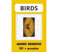 BIRD WORD SEARCH PUZZLE: Wings And Wonders Birds Of Sky And Song Soar Through The Aviary A Flock Of Hidden Words Beaks Wings And Feathers Sky bound Word Adventure