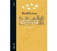 Birdflyway, Un Viaje En Familia Por Ruta Aves - [Livre en VO] Sandoval, Antonio (Auteur)