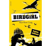 Mya-Rose Craig – Birdgirl : L'envol d'une jeune militante écologiste – Actes Sud – Broché