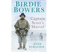 Birdie Bowers : Le Marvel du capitaine Scott, Strathie, Anne