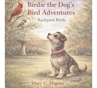 Birdie the Dog's Bird Adventures: Backyard Birds