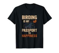 Birding is My Passport to Happiness T-Shirt
