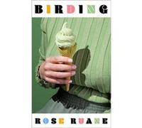 Birding - Rose Ruane - Little Brown Book Group - Livre en Anglais - Hardback Rose RuaneRose Ruane (Auteur)