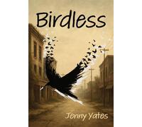 Birdless - Jenny Yates - Rattling Good Yarns Press - ebook (ePub) - Livre