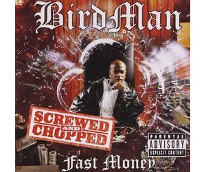 Birdman - Fast Money: Screwed & Chopped