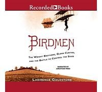 Birdmen : The Wright Brothers, Glenn Curtis et la bataille pour contrôler le ciel