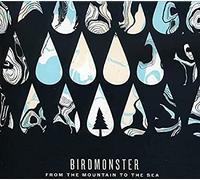 Birdmonster - from The Mountain to.