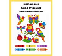 Birds and Bugs Color by Number: Fun Coloring Adventure for Kids