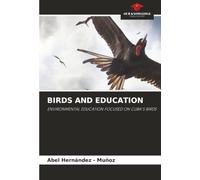 BIRDS AND EDUCATION: ENVIRONMENTAL EDUCATION FOCUSED ON CUBA'S BIRDS