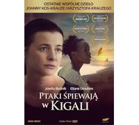 Birds Are Singing in Kigali / Ptaki spiewaja w Kigali [DVD] (English subtitles)