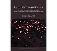 Birds, Beasts And Burials: A Study Of The Human-Animal Relationship In Romano-British St. Albans