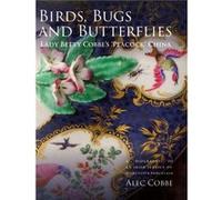 Birds Bugs and Butterflies Lady Betty Cobbes Peacock China by Alec Author Cobbe Alec Author Cobbe (Auteur)