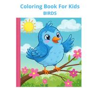 Birds Coloring Book, Activiti Markers: Coloring pages for children - beautiful birds for girls, boys, toddlers, preschoolers, easy guided
