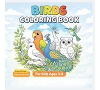 Birds Coloring Book: Cute Birds Drawing Book for Kids Ages 3-8