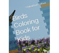 Birds Coloring Book for Kids: 20 Cute Birds to Color - Fun and Educational Activity Book for Children Ages 4-8*