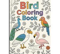 Birds Coloring Book for Kids Ages 3-5: 20 Fun & Easy Bird Illustrations with Coloring Guide - Perfect for Watercolor, Pastels & Sketch Pens