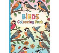 Birds colouring book:: Fun with Feathered Friends!, perfect for 3 to 15 years age kids, birds are contained with its name, large pages with 8.5 by 11 inches| helping kids to learning with fun.