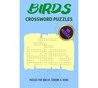 Birds Crossword Puzzle: 100 Beautifully Themed Puzzles for Nature Lovers | A Relaxing Activity Book for Adults and Seniors to Unwind and Sharpen Your Mind | 6x9 inches