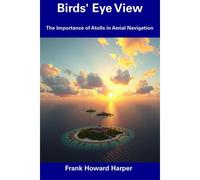 Birds' Eye View: The Importance Of Atolls In Aerial Navigation