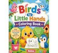 Birds for Little Hands Coloring Book: Cute Bird Illustrations to Color, Creative Learning Activity Book for Toddlers, Preschoolers, and Young Children
