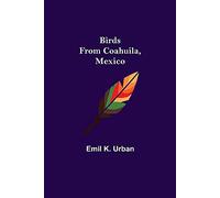Birds From Coahuila, Mexico